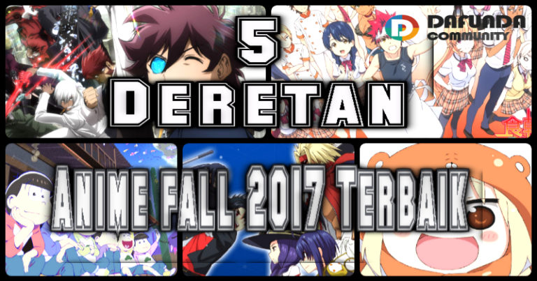 5 Deretan Anime Terbaik Yang Wajib Ditonton Fall 2017! Jangan Sampai Kelewatan