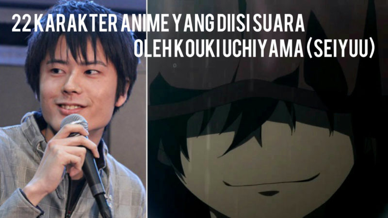 22 Karakter Anime Yang Diisi Suara Oleh Kouki Uchiyama (Seiyuu Yuu Otosaka Charlotte) Dafunda Otaku