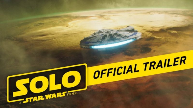 trailer solo a star wars story
