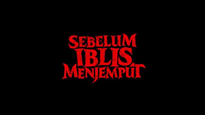 teaser trailer sebelum iblis menjemput