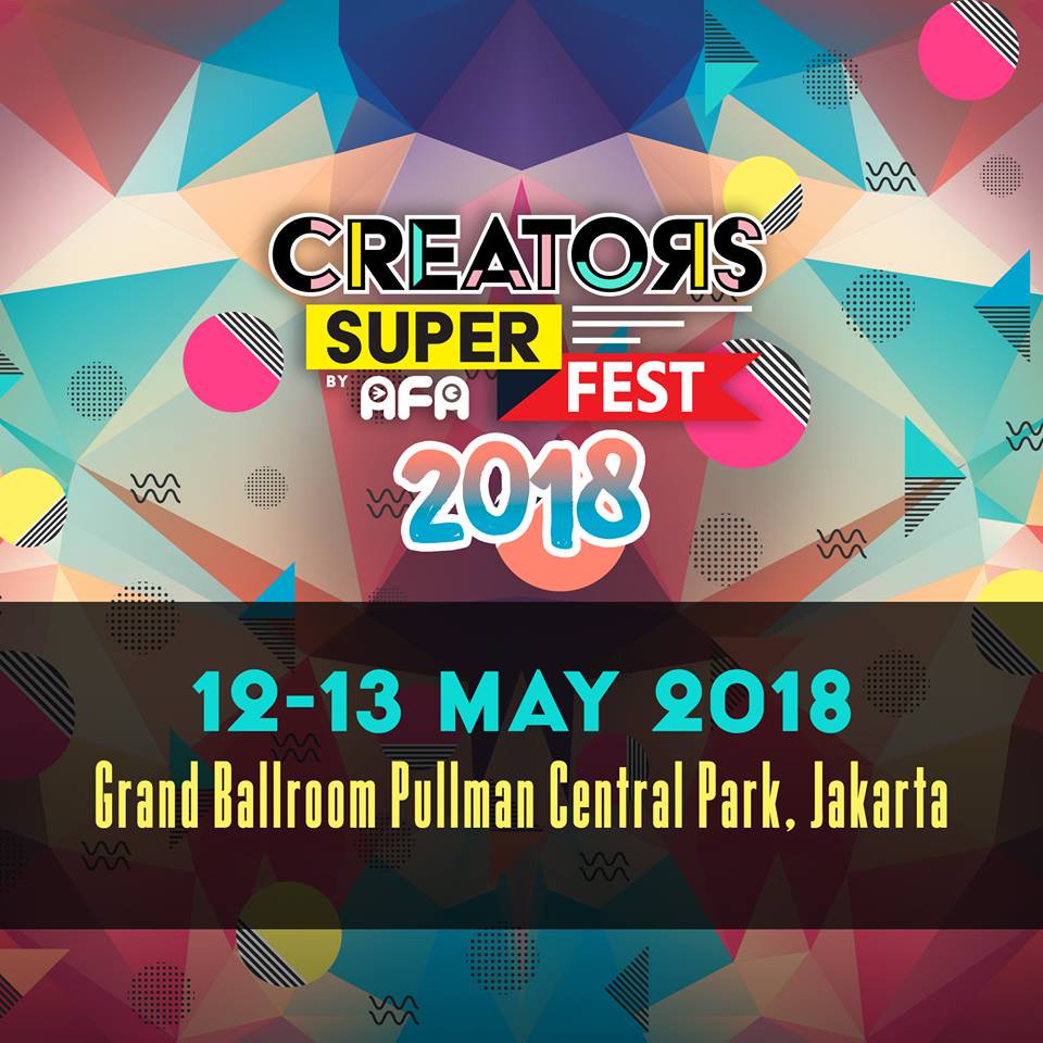 Lebih seru! Creative Line Up & Konten Ngepop akan segera memeriahkan ajang Creators Super Fest 2018!