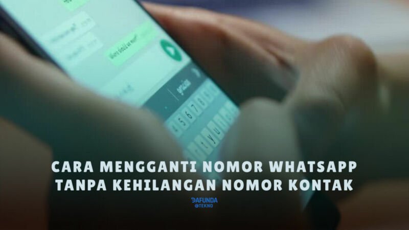 Cara Ganti Nomor Wa Tanpa Hilang Kontak