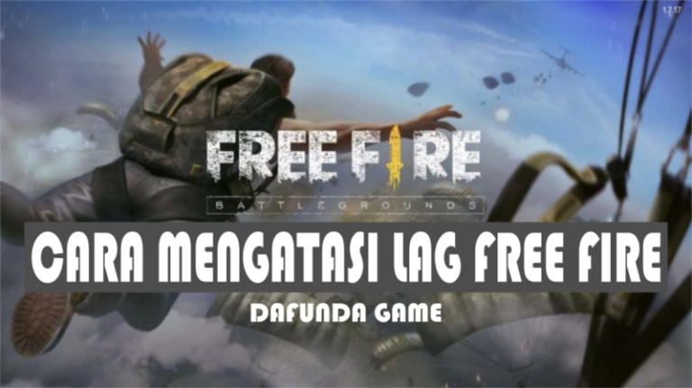 Beginilah cara mengatasi lag di free fire dengan mudah dan cepat