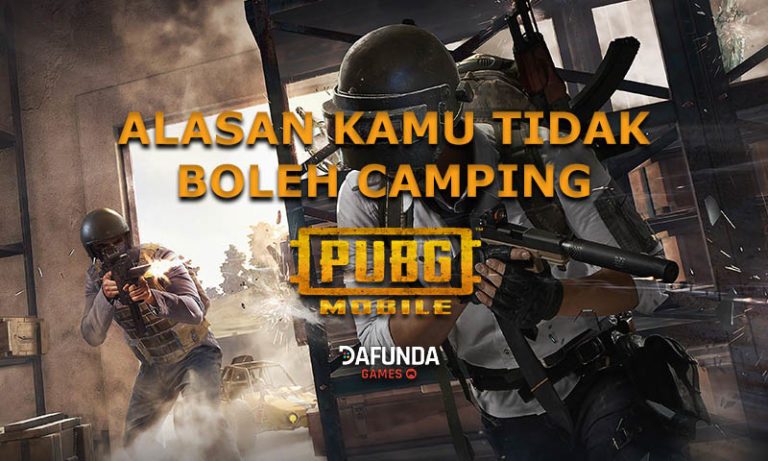 Alasan Kamu Tidak Boleh Camping di PUBG Mobile