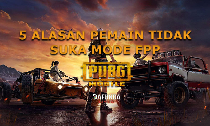 Alasan tidak suka fpp pubg mobile