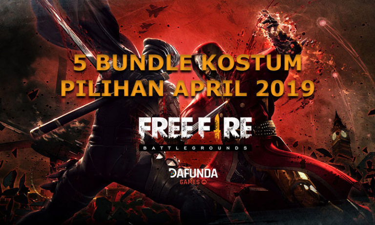 5 Bundle Kostum Free Fire Pilihan April 2019