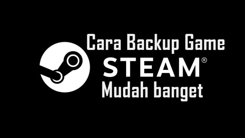 Cara backup game steam