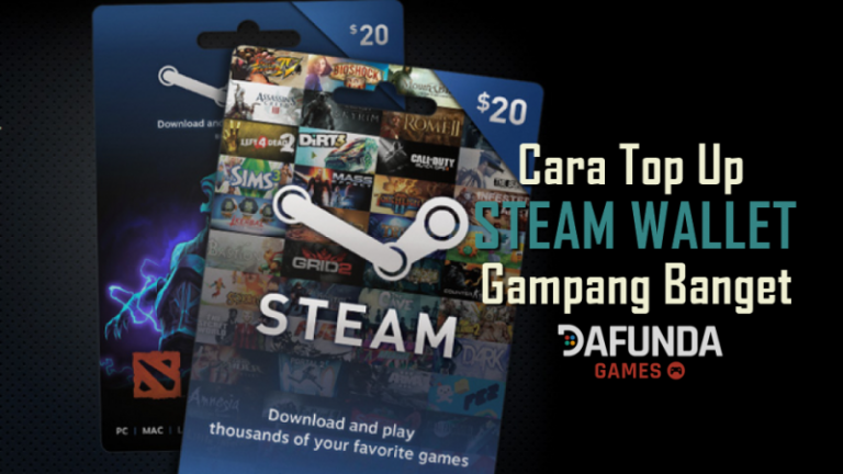 Cara Top Up Steam Wallet Gampang Banget!