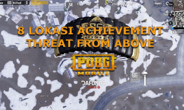 8 Lokasi Achievement Threat From Above PUBG Mobile
