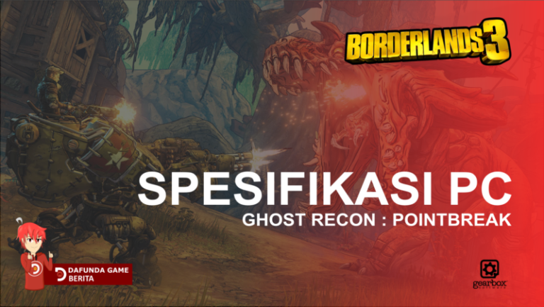 Spesifikasi PC Borderlands 3, Nyaman Buat PC Pas-pasan!