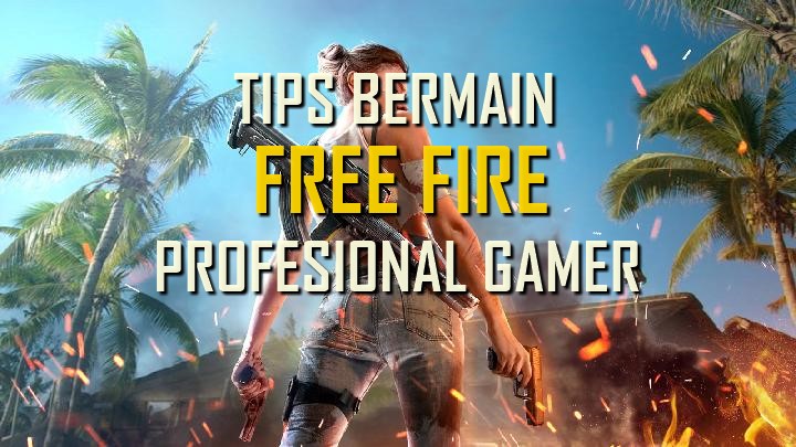 Tips free fire pro gamer