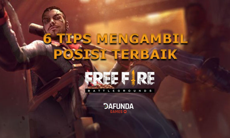 Tips Mengambil Posisi Terbaik Saat Bermain Free Fire