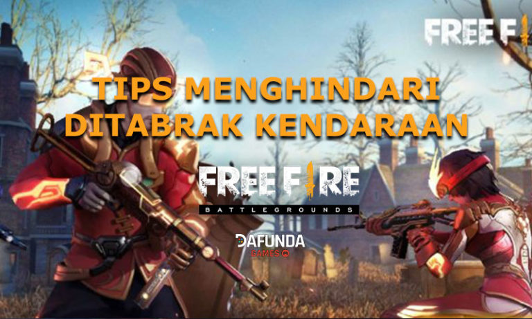 Tips Menghindari Ditabrak Kendaraan di Free Fire