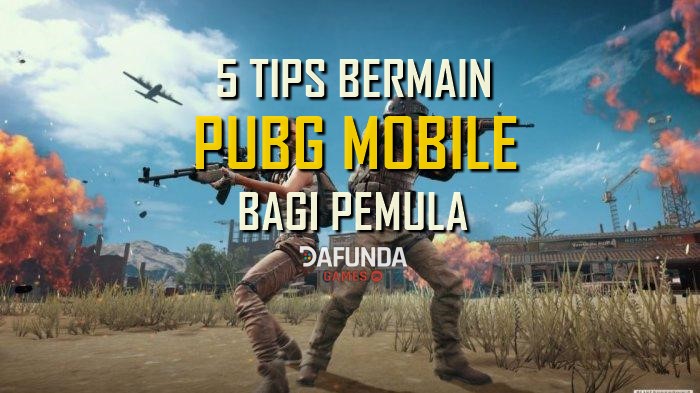 Tips pubg mobile pemula