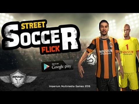 Game Futsal Android Terbaik Street Soccer Flick
