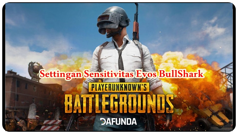 Settingan Sensitivitas PUBG Mobile EVOSBullShark