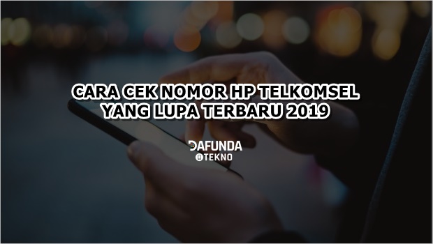 Cara Cek Nomor Telkomsel 2019