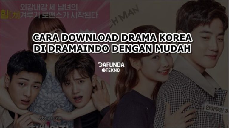 Cara Download Drama Korea Lengkap dengan Subtitle Indonesia Lewat Dramaindo, Gampang Banget!