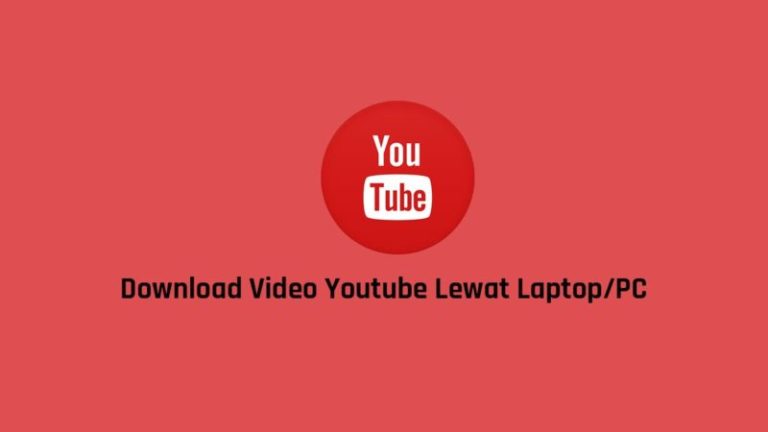 Cara Download Video Youtube Di Laptop Windows Dan Android Dan Ios (1)
