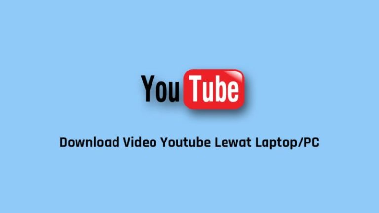 Cara Mudah Download Youtube Lewat Laptop Terbaru Menggunakan Aplikasi Terbaik