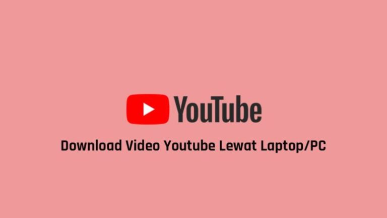 Cara Mudah Download Youtube Lewat Laptop Terbaru dengan Menggantikan URL YouTube
