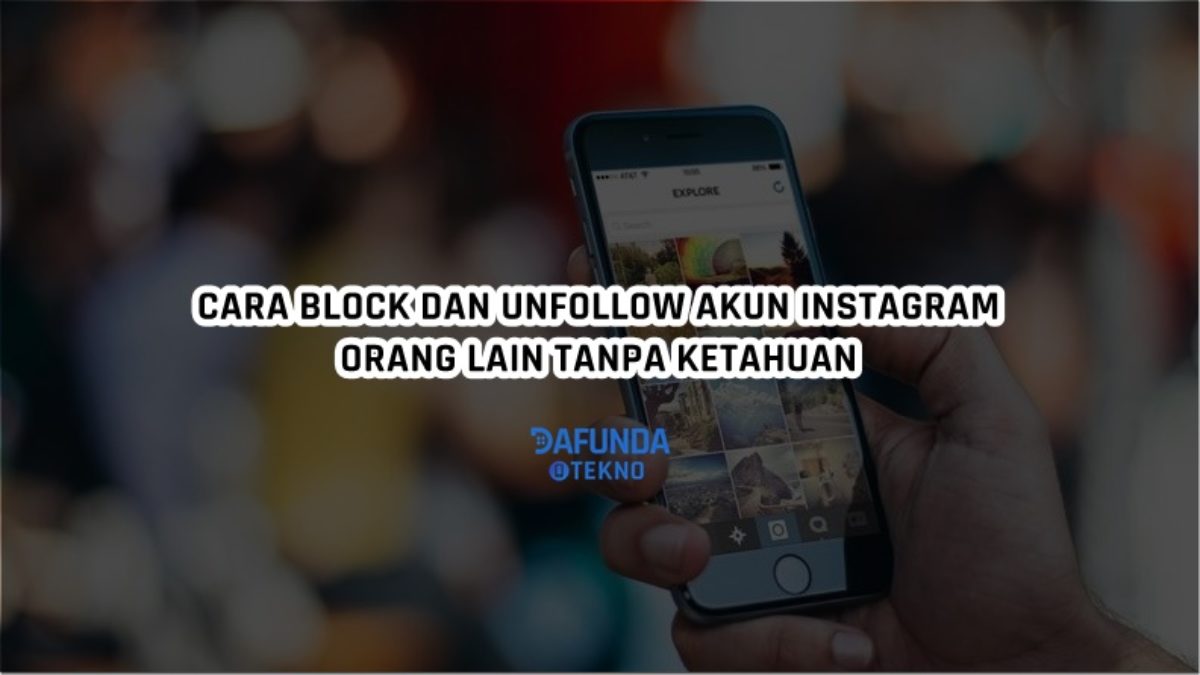 Cara Unfollow Dan Block Instagram Orang Lain Tanpa Diketahui
