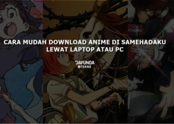 Cara Mudah Download Anime Di Samehadaku Lewat Laptop