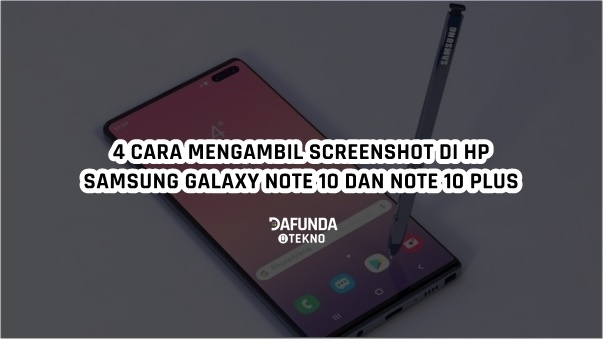 Cara Screenshot Samsung Galaxy Note 10