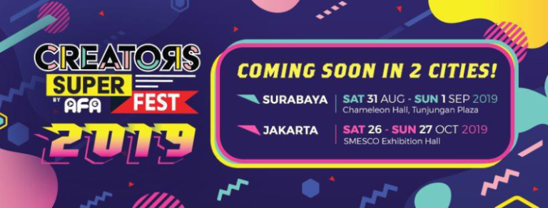 Creators Super Fest 2019: Siap Bawa Konten Lokal dan Regional ASIA ke Dua Kota di Indonesia – Surabaya Jakarta!