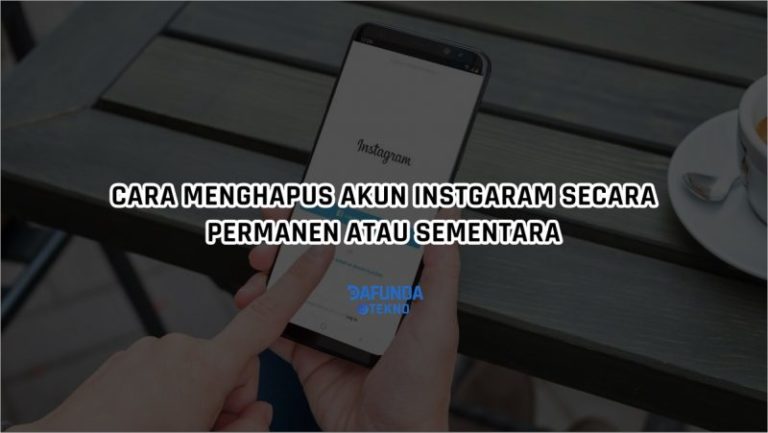 Cara Hapus Akun Instagram atau Nonaktifkan Sementara 10 Cara Hapus Akun Instagram atau Nonaktifkan Sementara