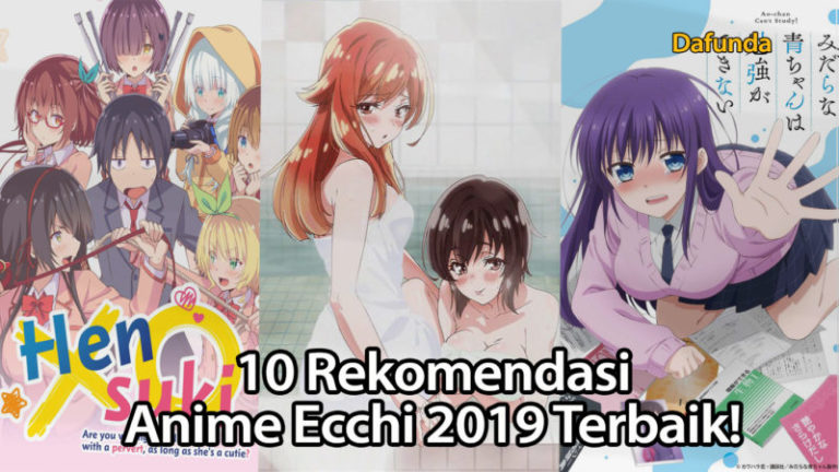 10 Rekomendasi Anime Ecchi 2020 Terbaik yang Bikin Deg-Degan!