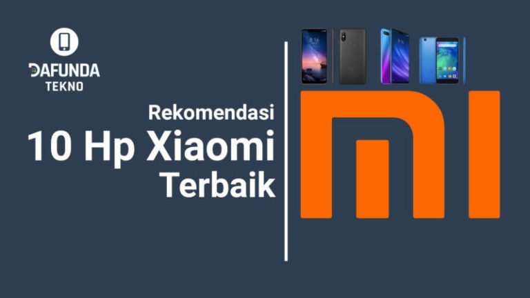 Rekomendasi 10 Hp Xiaomi Terbaik 2020