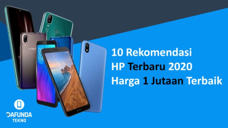 hp spek tinggi harga 1 jutaan 10 Rekomendasi HP  Terbaru 2020 Harga  1  Jutaan  Terbaik 