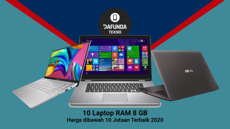 10 Laptop Ram 8 Gb Harga Dibawah 10 Jutaan Terbaik 2020