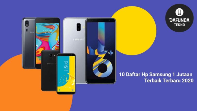 Daftar Hp Samsung 1 Jutaan Terbaik Terbaru 2020