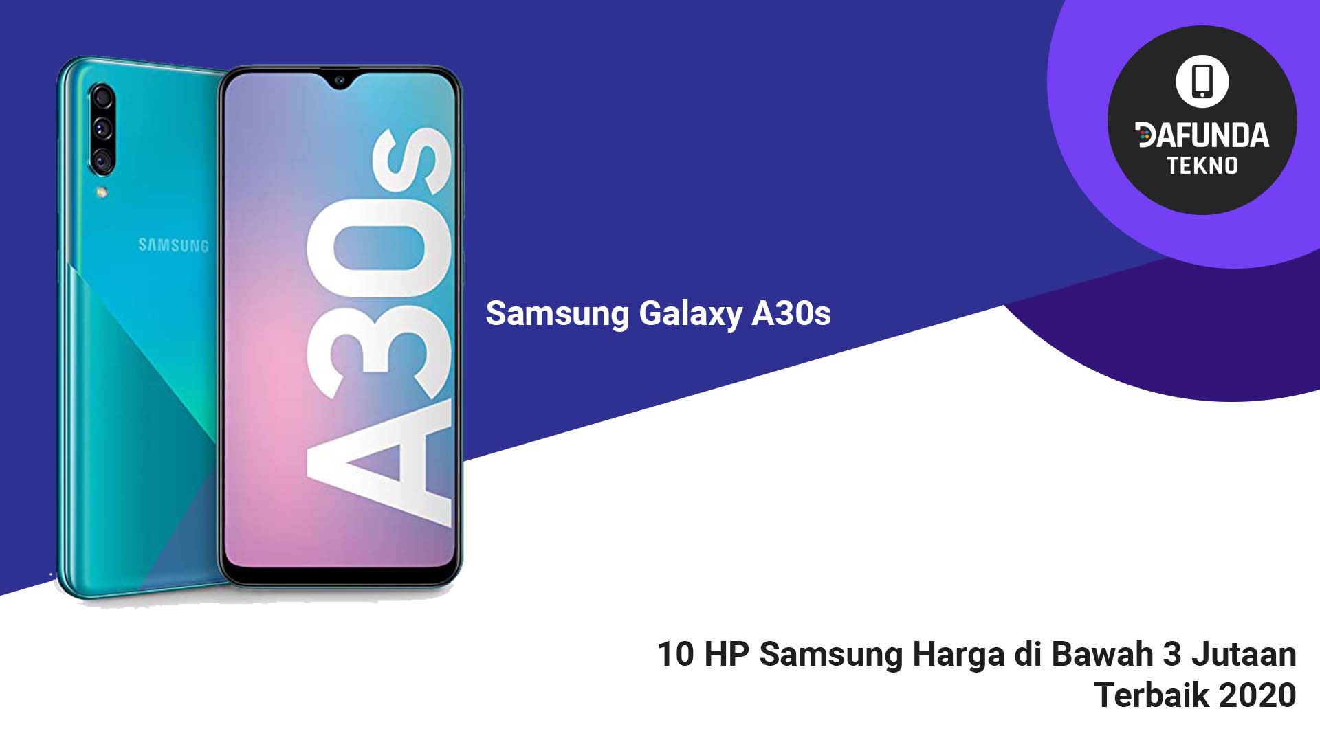 HP Samsung Harga dibawah 3 Jutaan Terbaik Samsung Galaxy A30s