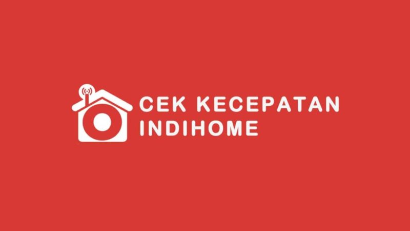 Cara Mengecek Kecepatan Indihome