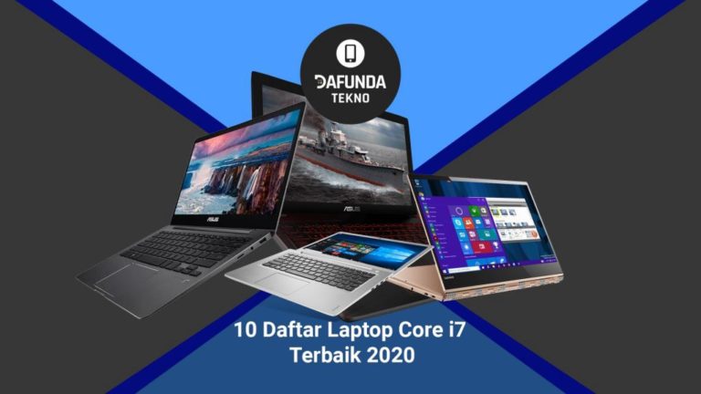 10 Daftar Laptop Core I7 Terbaik 2020