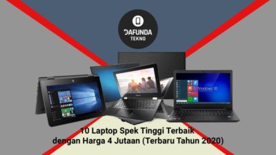 10 Laptop Spek Tinggi Terbaik Harga 4 Jutaan 2020 - Dafunda.com