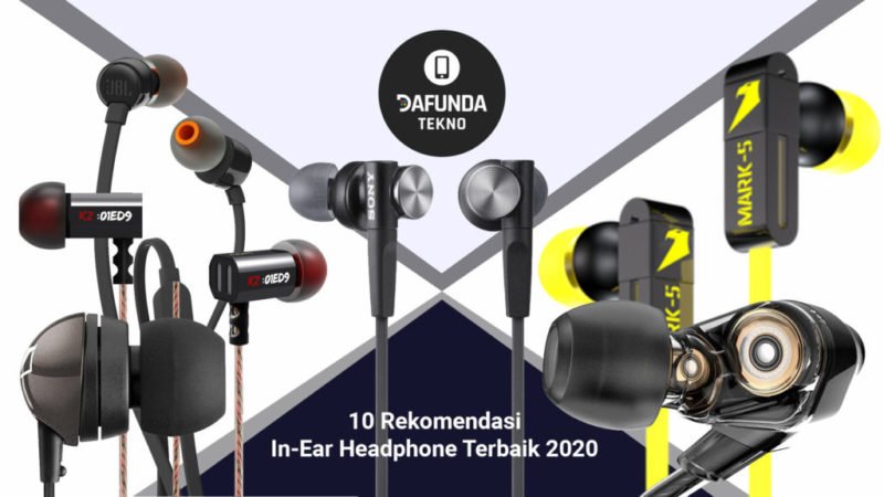 10 Rekomendasi In Ear Headphone Terbaik 2020