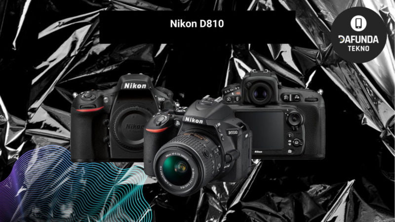 Kamera DSLR Full Frame Terbaik Nikon D810