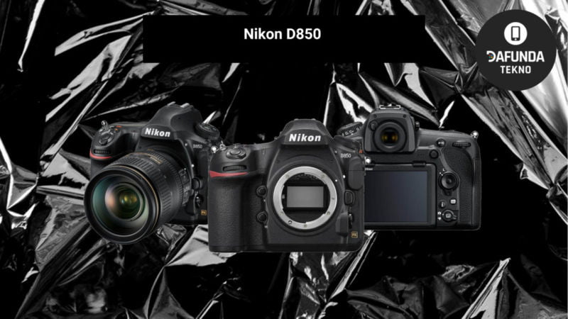 Kamera DSLR Full Frame Terbaik Nikon D850