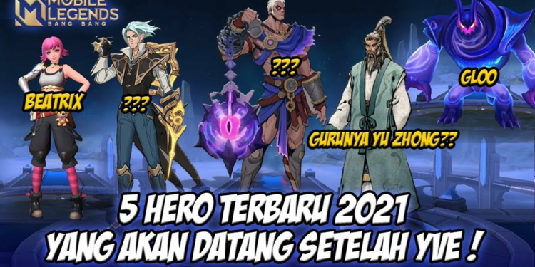 Hero Baru Mobile Legends 2021