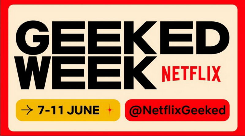 Netflix Geeked Week