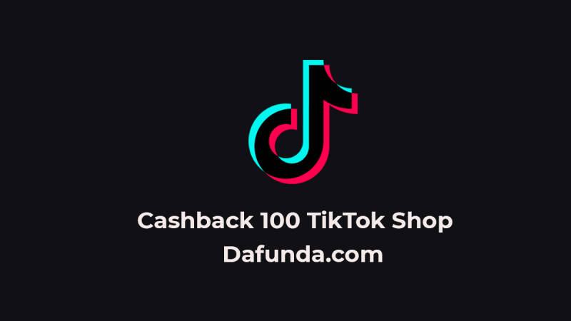 Cashback 100 Tiktok Shop