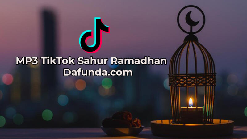 Mp3 Tiktok Sahur Ramadhan