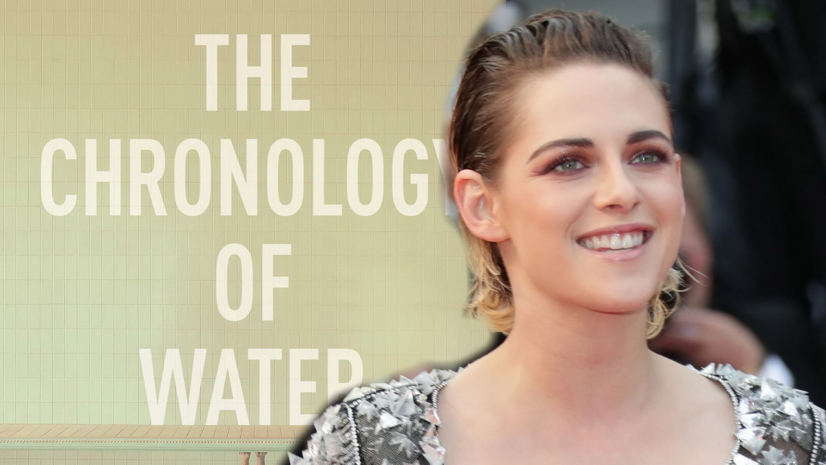 kristen stewart sutradara the chronology of water