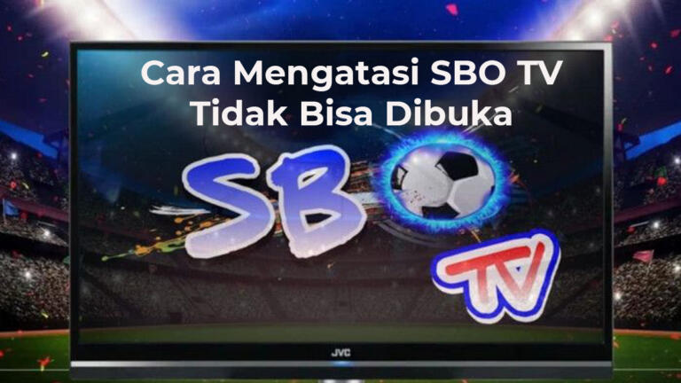 cara mengatasi sbo tv tidak bisa dibuka 3