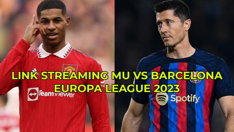 link streaming mu vs barcelona europa league 2023 1