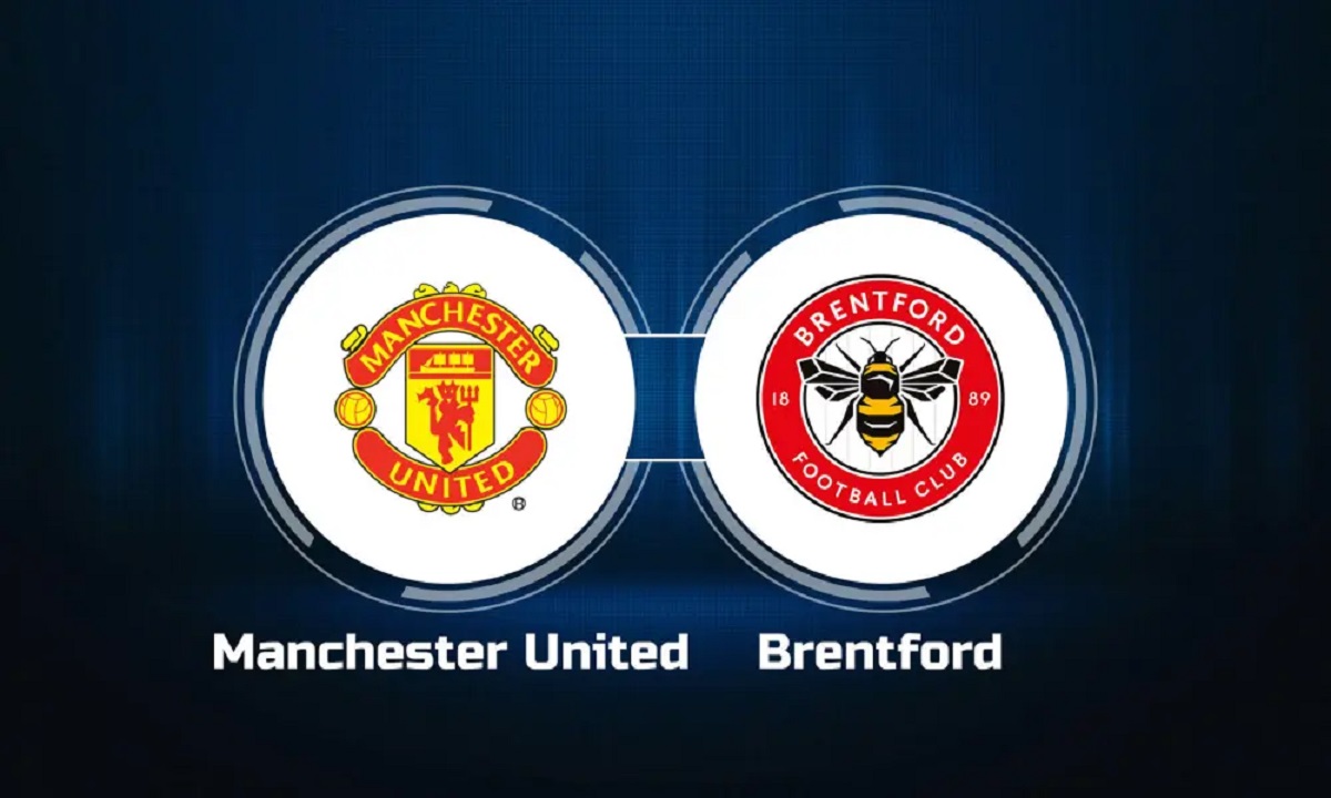 Link nonton Man United vs Brentford | Pro Soccer Wire